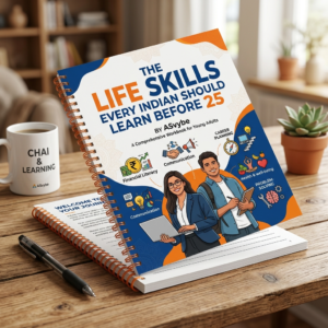 The Life Skills Every Indian Should Learn Before 25 (The Practical Guide School Never Gave You) + 3 FREE Bonuses!